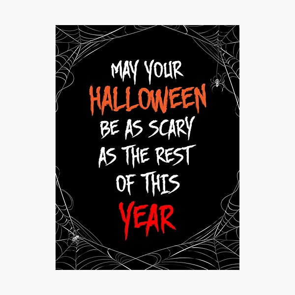 Item preview, May your Halloween be a Scary as the rest of this year designed and sold by Coollage.