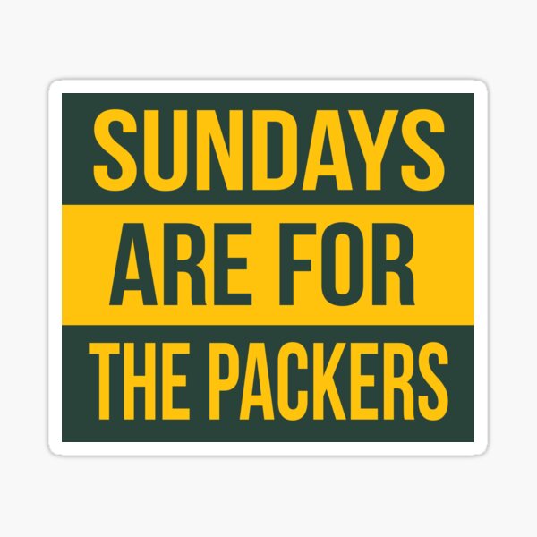 Sundays Are For The Packers Shirts & Stickers Sticker