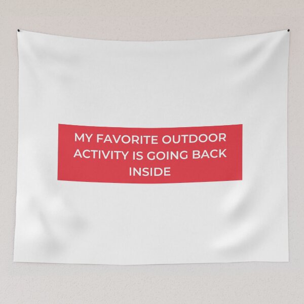 Item preview, My Favorite Outdoor Activity Is Going Back Inside designed and sold by jpremiumdesigns.