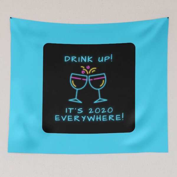 Item preview, Drink Up!  It's 2020 Everywhere! designed and sold by ColoradoCyd.
