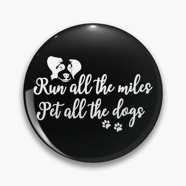 Item preview, Run All the Miles, Pet All the Dogs designed and sold by theblueofmyeye.