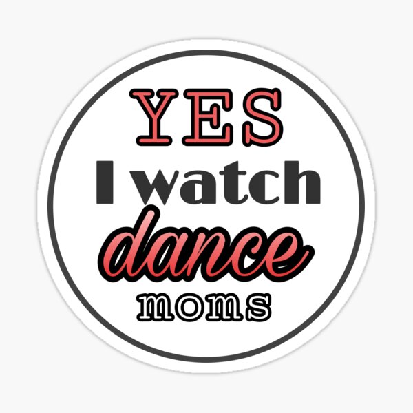 "Dance moms " Sticker by chloj3 Redbubble