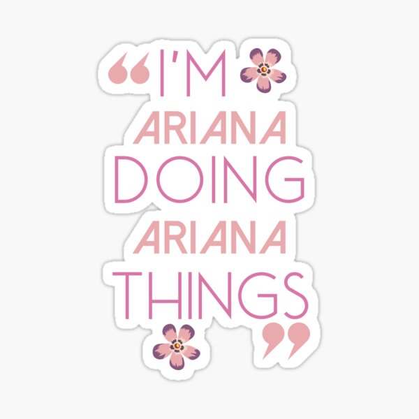 Soy Ariana Doing Ariana Things Idea de regalo de cumpleaños: diseño de nombre personalizado para niñas y mujeres Pegatina