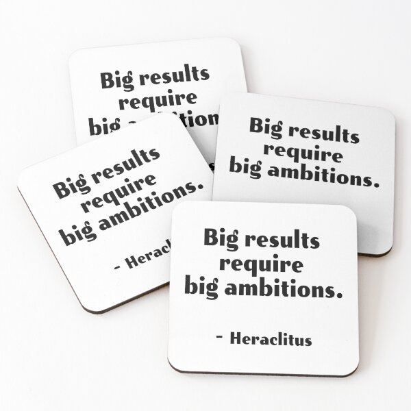 Item preview,  Big results require big ambitions - Heraclitus  designed and sold by Inspirationmotivation.