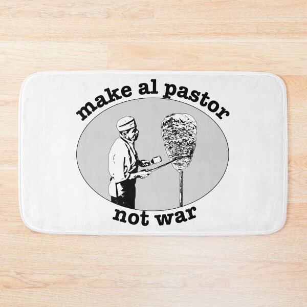 Item preview, Make al pastor, not war (black text) designed and sold by robotpoop.