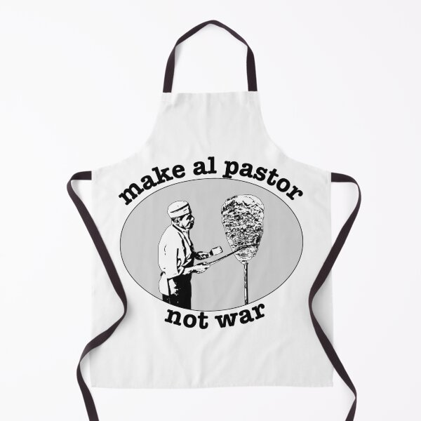 Item preview, Make al pastor, not war (black text) designed and sold by robotpoop.