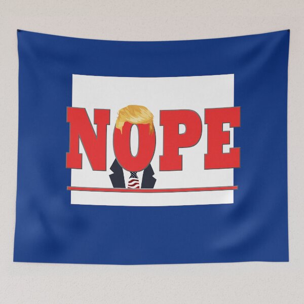 Item preview, Donald Trump - NOPE anti Trump  designed and sold by Wildjourne.