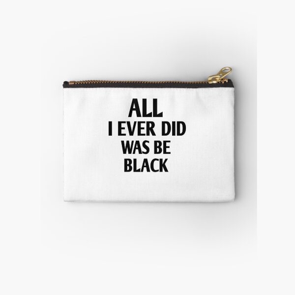 Item preview, All i ever did was be black designed and sold by Andreastore.