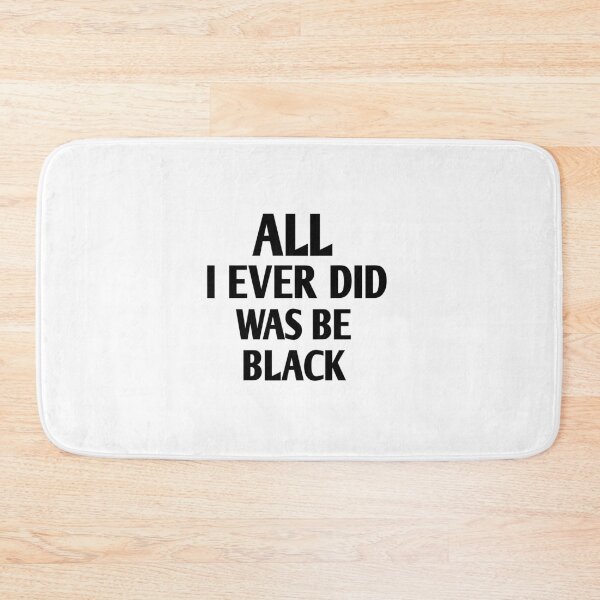 Item preview, All i ever did was be black designed and sold by Andreastore.