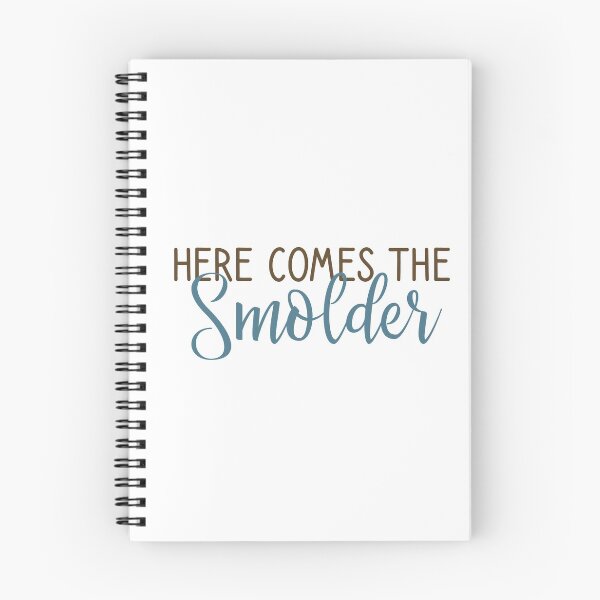 Item preview, Here comes the smolder. designed and sold by Pr1ncessM.