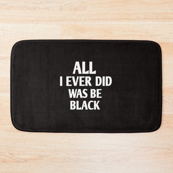 Item preview, All i ever did was be black designed and sold by Andreastore.