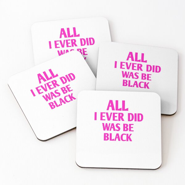 Item preview, All i ever did was be black designed and sold by Andreastore.