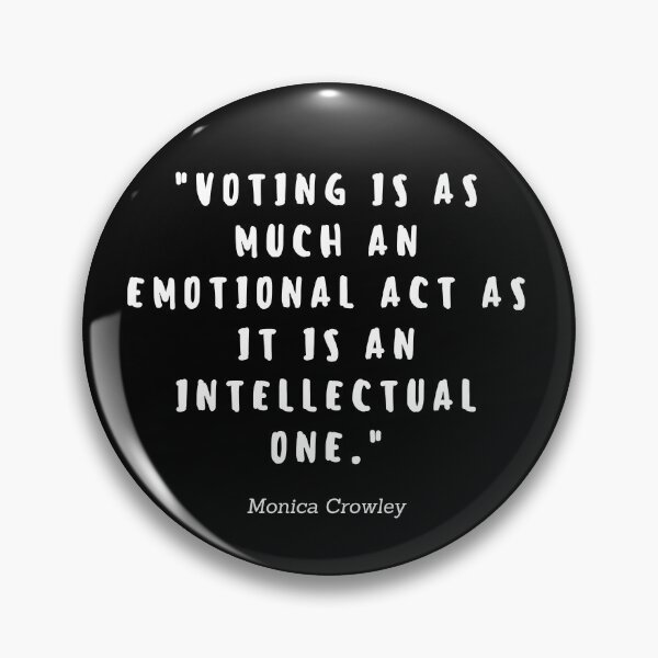 Item preview, Voting is as much an emotional act as it is an intellectual one by Monica Crowley designed and sold by gloriasd14.