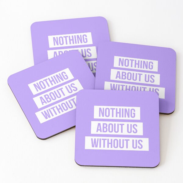 Item preview, Nothing About Us Without Us (white on pastel purple) designed and sold by only-two.
