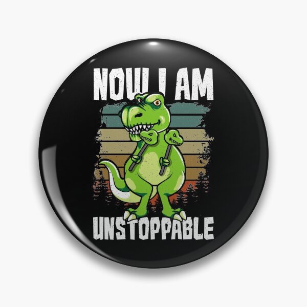 Item preview, Now I Am Unstoppable TRex Funny Short Dinosaur designed and sold by perfectpresents.