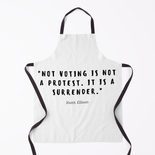 Item preview, Not voting is not a protest. It is a surrender by Keith Ellison designed and sold by gloriasd14.