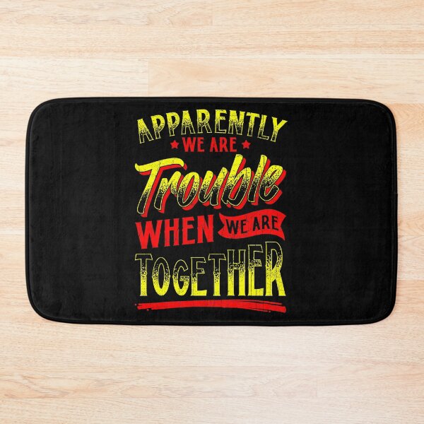 Item preview, Cute Apparently We're Trouble When We Are Together designed and sold by perfectpresents.