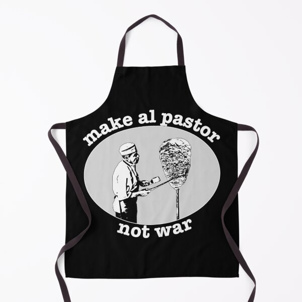 Item preview, Make al pastor, not war (white text) designed and sold by robotpoop.
