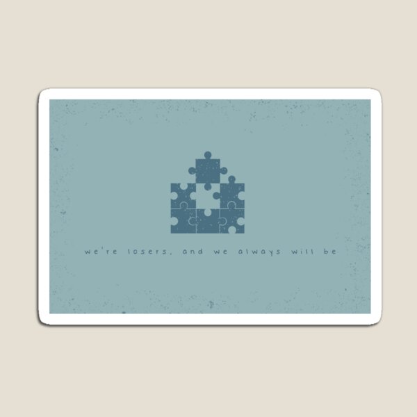 Item preview, We're Losers, And We Always Will Be - Stanley Uris designed and sold by treescantjump.