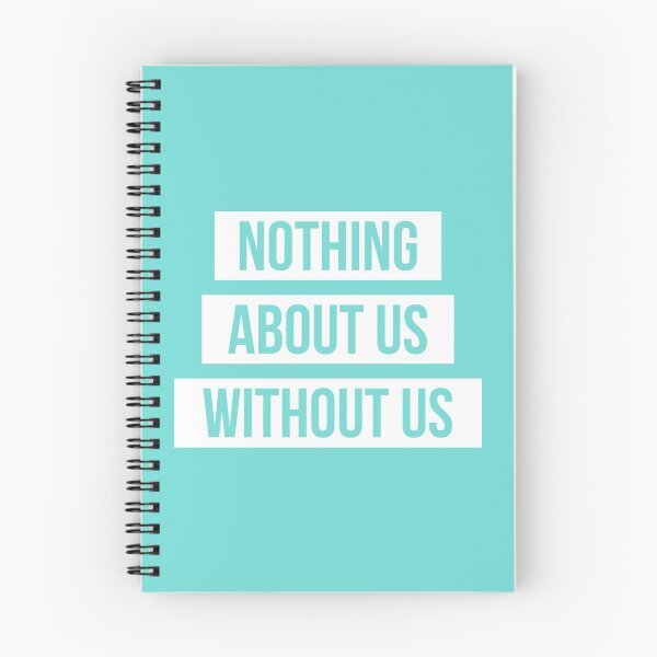 Item preview, Nothing About Us Without Us (white on aqua) designed and sold by only-two.