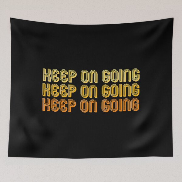 Item preview, Keep On Going designed and sold by trendingshop97.