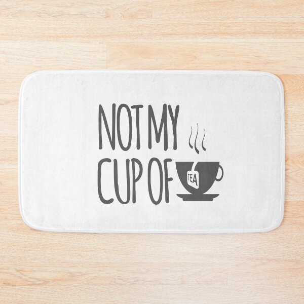 Item preview, Not my cup of tea designed and sold by SebastianKraine.
