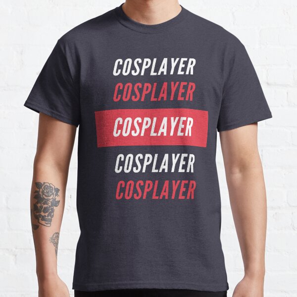 Cosplayer Classic T-Shirt