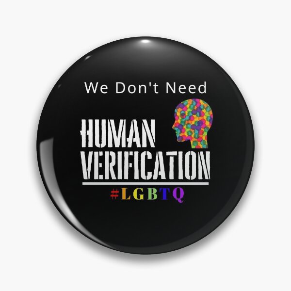 Item preview, LGBTQ:We don't need Human Verification designed and sold by GLENmerch.