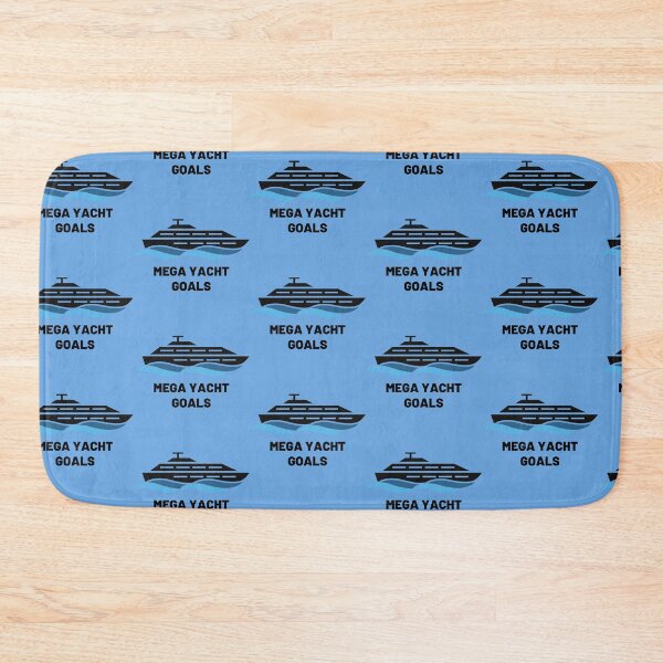 Item preview, Mega Yacht Goals designed and sold by LiveAndGlow.
