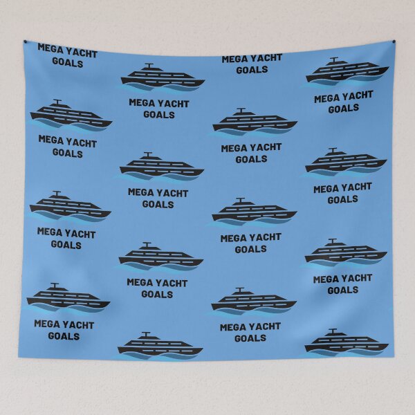 Item preview, Mega Yacht Goals designed and sold by LiveAndGlow.