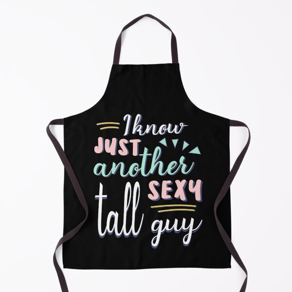 Item preview, I KNOW JUST ANOTHER SEXY TALL GUY designed and sold by jcorres.