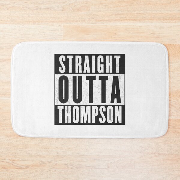Item preview, Straight Outta Thompson designed and sold by MomNuzzo.