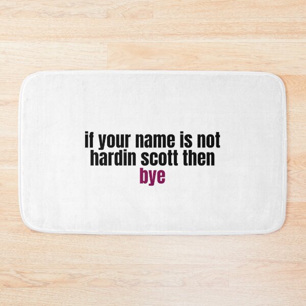 Item preview, if your name is not hardin scott then bye designed and sold by alanaf1.