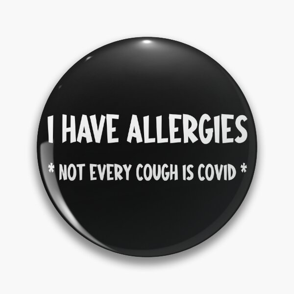 Item preview, I Have Allergies - Not Every Cough is COVID - block font designed and sold by LoveLifeRandom.