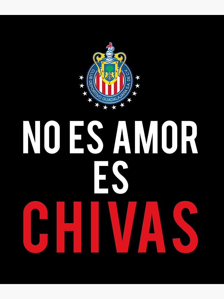 Póster Chivas De Guadalajara Selección Mexicana De Fútbol No Es Amor Es Chivas De Masterbones 1887