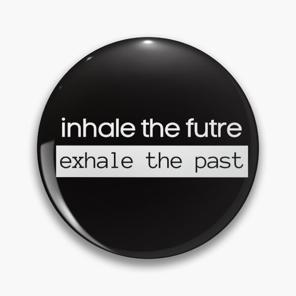 Item preview, Inhale the future. Exhale the past designed and sold by M20Design.