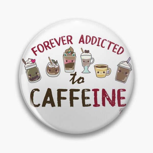 Item preview, Forever addicted to caffeine designed and sold by fanslovers.