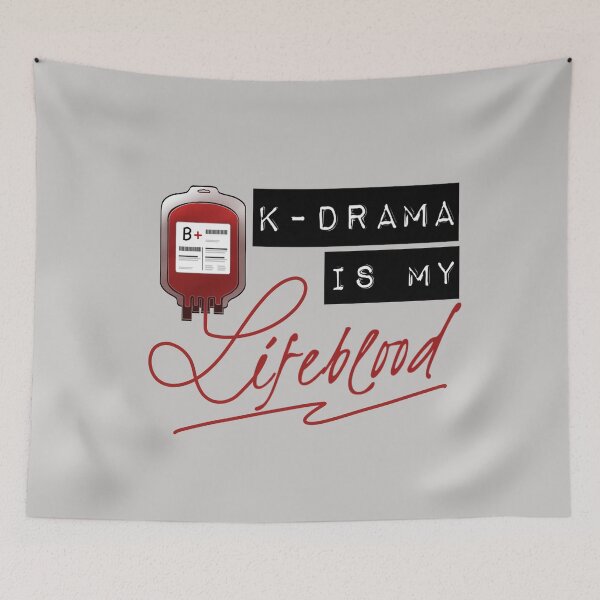 Item preview, K-drama is my Lifeblood designed and sold by dorkysince1994.