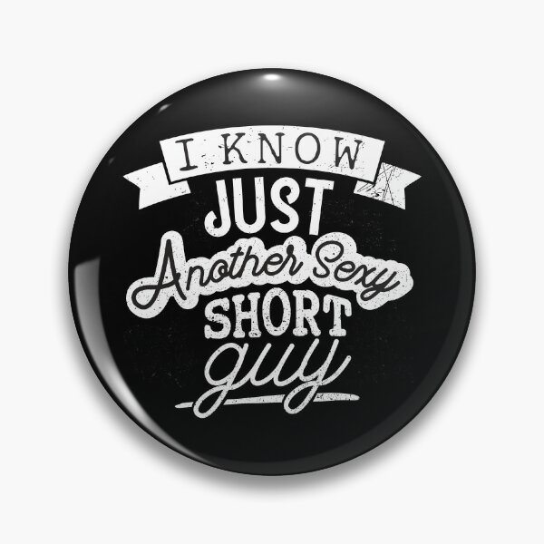 Item preview, I KNOW JUST ANOTHER SEXY SHORT GUY designed and sold by jcorres.