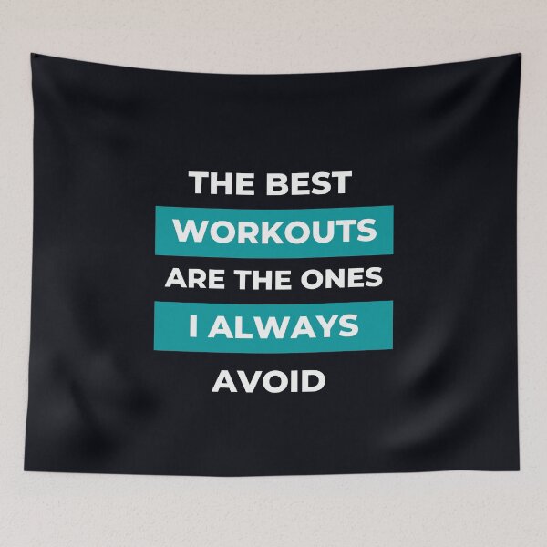 Item preview, The Best Workouts Are The Ones I Always Avoid designed and sold by M20Design.