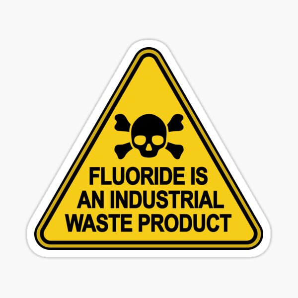 Water Activism: Fluoride is an Industrial Waste Product Sign Sticker