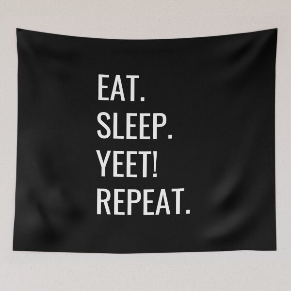 Item preview, Eat Sleep Yeet Repeat  designed and sold by LightBeacon.