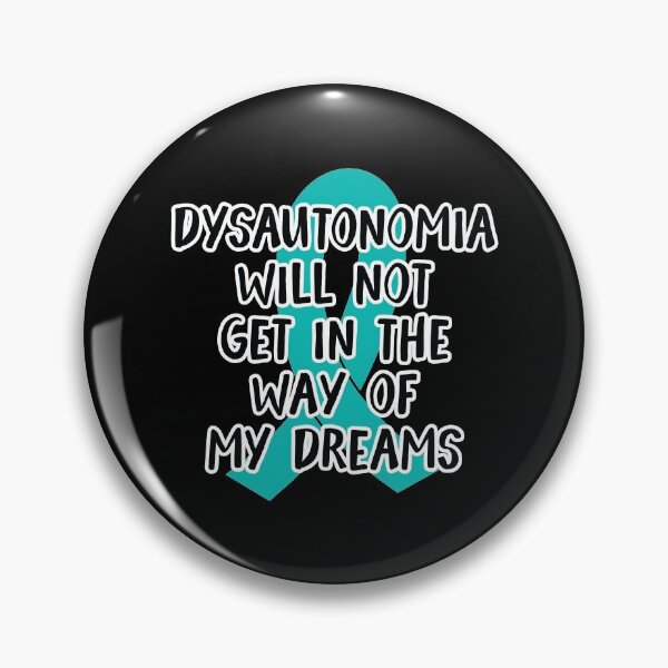 Item preview, Dysautonomia Will Not Get In The Way of My Dreams - Teal Awareness Ribbon in  October designed and sold by NotEnoughSpoons.