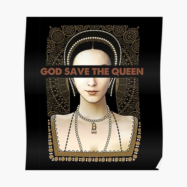 Anne Boleyn god save the queen Poster