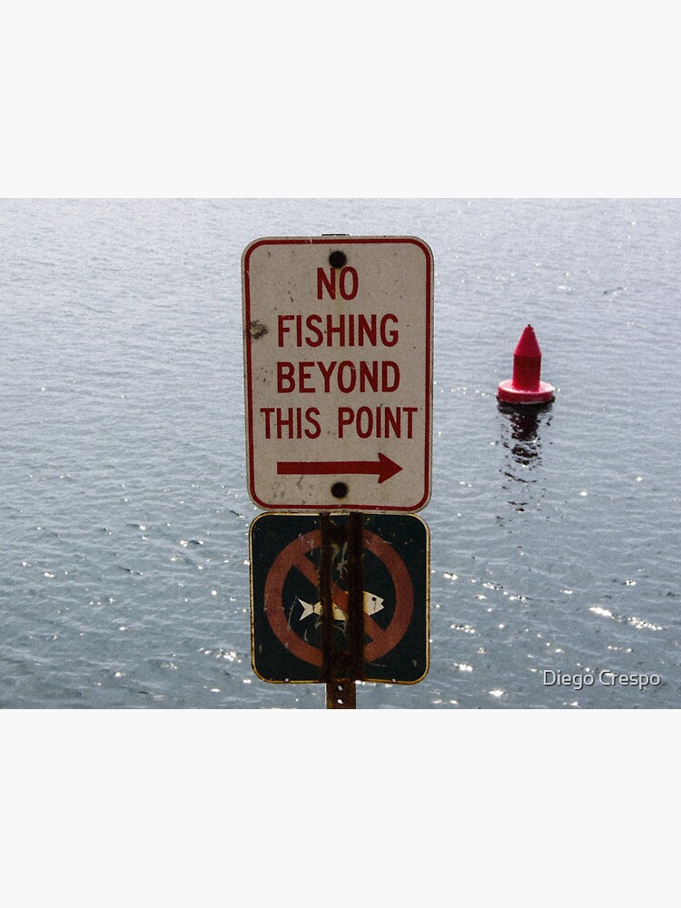 "No Fishing Beyond This Point" Sticker by diegowafflez Redbubble