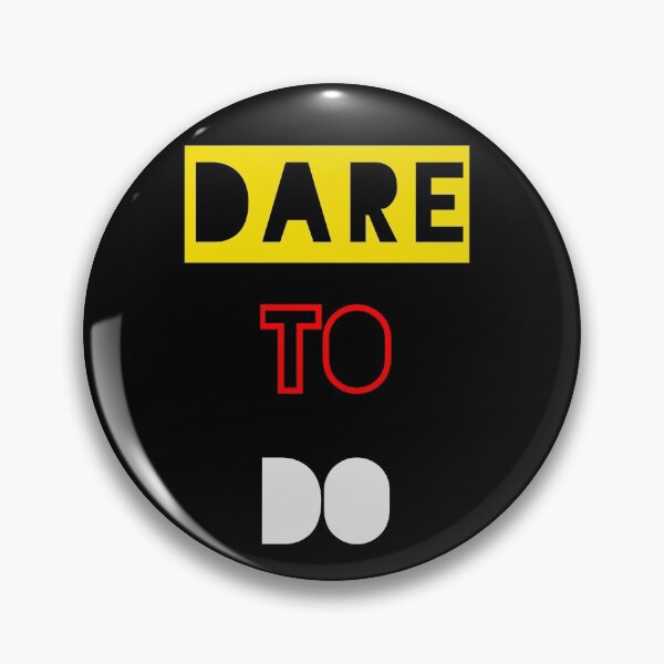 Item preview, Dare to do no designed and sold by Amit Mane.