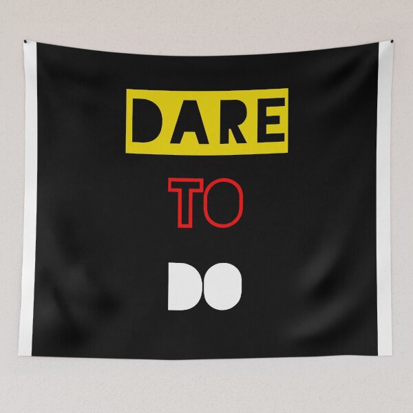 Item preview, Dare to do no designed and sold by Amit Mane.