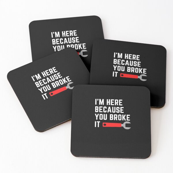 Item preview, i'm here because you broke it T-Shirt designed and sold by berryQ.