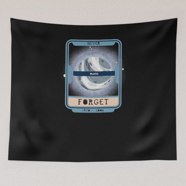 Item preview, Pluto Never Forget designed and sold by CrimsonKnights.