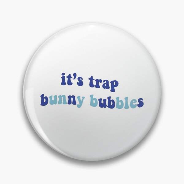 Item preview, it's trap bunny bubbles designed and sold by kyips.